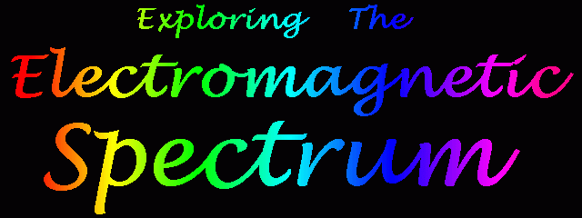 Exploring the Electromagnetic Spectrum
